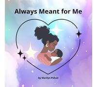 Always Meant for Me: Always Meant for Me: Mother and Child Edition (Black Family)
