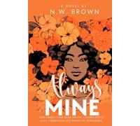 Always Mine: A Second Chance Romance (Wade Legacy Series)