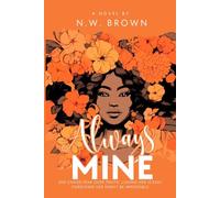 Always Mine: A Second Chance Romance (Wade Legacy Series)