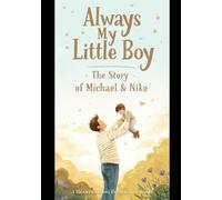 Always My Little Boy: The Story of Michael & Niko