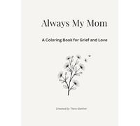 Always My Mom: A Coloring Book for Grief and Love