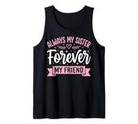 Always My Sister Forever My Friend Camiseta sin Mangas
