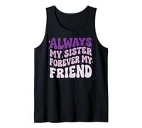 Always My Sister Forever My Friend Camiseta sin Mangas