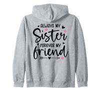 Always My Sister Forever My Friend Sign Best Sister Friends Sudadera con Capucha