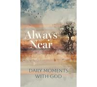 Always Near: Daily Moments with God