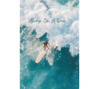 Always On A Wave: Positive Self-Affirmations Blank Notebook Journal