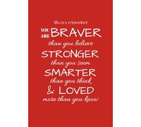 Always Remember You Are Braver Than You Believe: Blank Lined Journal Notebook | 6x9 Inch Notebook | 120 Pages | Glossy Cover | Gift for Kids, Girls, Women