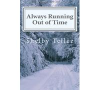 Always Running Out of Time: Volume 1