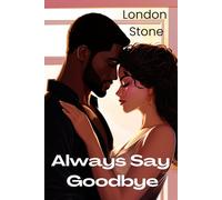 Always Say Goodbye