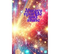 Always sparkle and shine notebook
