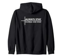 Always Stay Humble and Kind Sudadera con Capucha