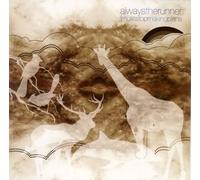 Always the Runner - I Must Stop Making Plans