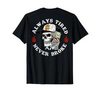 Always Tired Never Broke Skull (en la parte posterior) Camiseta