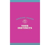 Always trust your instincts: Optimistic Gift Notebook Journal | size 6x9 inch | pink mat cover | 110 lined white pages (Line 110)