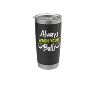 Always wash your balls golf jugador Vaso térmico de acero inoxidable de doble pared