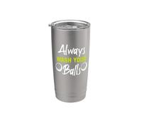 Always wash your balls golf jugador Vaso térmico de acero inoxidable de doble pared