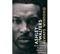 Always Winning: The inspirational memoir and guide to life from the award-winning star of ADOLESCENCE and TOP BOY
