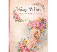 Always With You: A Book for Remembering Love, Laughter & Everyday Magic