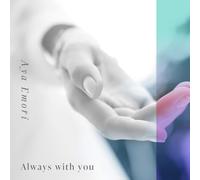 Always with you - Aya Emori
