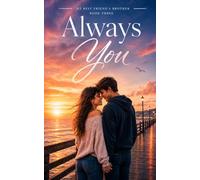 Always You (My Best Friend's Brother (Complete Collection))