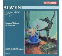 Alwyn, W. - Fantasia-Waltzes/12 Preludes
