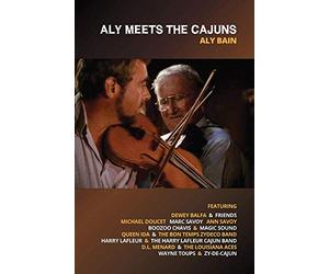Aly Bain - Aly Meets The Cajuns - DVD [NTSC & PAL] plus CD [audio re-mastered] (2012) by Aly Bain starring Dewey Balfa, Boozoo Chavis, Michael Doucet, 'Queen' ... Savoy, Ann Savoy & Wayne Toups [Reino Unido]
