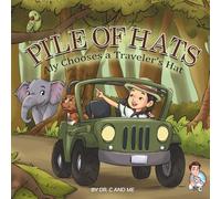 Aly Chooses a Traveler’s Hat: Pile of Hats