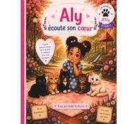 Aly écoute son coeur (Les aventure d'Aly)
