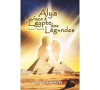 Alya face à l’Égypte des légendes: Tome 2 : Harmonie (Voyages légendaires)