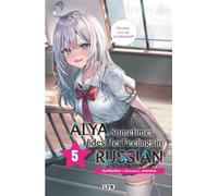 Alya sometimes hides her feelings in russian - Roman, tome 5