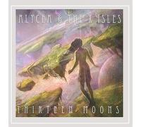 Alycea & the X Isles - Thirteen Moons