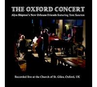 Alyn Shipton's New Orleans Friends - The Oxford Concert