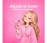 Alyssa in Color: A lifestyle coloring book