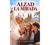 Alzad la mirada: Mi vivencia del viaje del Papa León XIV a España