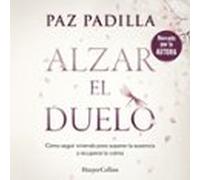 Alzar El Duelo (audiolibro)