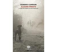 Alzarsi presto. Il libro dei funghi (e di mio fratello) (Einaudi tascabili. Scrittori)