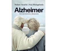 Alzheimer: envejecimiento y demencia: Envejecimiento y demencia/ Aging and dementia (Divulgación)