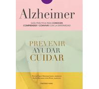 Alzheimer, guía práctica para conocer, convivir y afrontar la enfermedad | Secundino Villoria Andreu