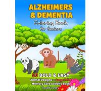 Alzheimer’s & Dementia Coloring Book for Seniors: 50 Bold and Easy Animal Designs - Large Print Memory Care Activity Book