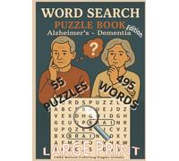 Alzheimer’s & Dementia Word Search Puzzle Book: Large Print Puzzles with Simple, Comforting Words and Heartwarming Themes to Encourage Memory Recall, Boost Focus, and Bring Joy to Every Day...