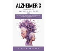 Alzheimers: Breakthrough Therapies And Hope For The Future (the Home-c