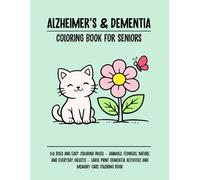Alzheimer's & Dementia Coloring Book for Seniors: 50 Bold and Easy Coloring Pages - Animals, Flowers, Nature, and Everyday Objects -Large Print Dementia Activities and Memory Care Coloring Book