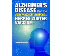 Alzheimer's Disease Can Be Substantially Reduced by Herpes Zoster Vaccine!