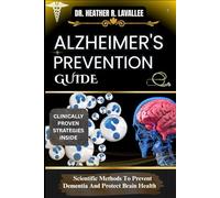 Alzheimer's Prevention Guide: Scientific Methods To Prevent Dementia And Protect Brain Health