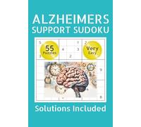 Alzheimers Support Sudoku Book: Easy Puzzles to Support Focus, Calm & Cognitive Health - Designed for Alzheimers, Puzzle Per Page, Alzheimers Products ... Alzheimers Activities, Solutions Included