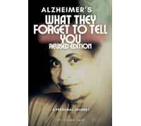Alzheimer's- What they forget to tell you Revised Edition: 1