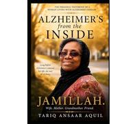 ALZHEMIERS from The INSIDE: The personal testimony of a woman living with Alzhemiers