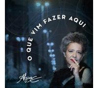 Alzira Espindola - O Que Vim Fazer Aqui [Import]