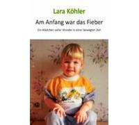 Am Anfang War Das Fieber (ebook)