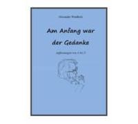 Am Anfang War Der Gedanke (ebook)